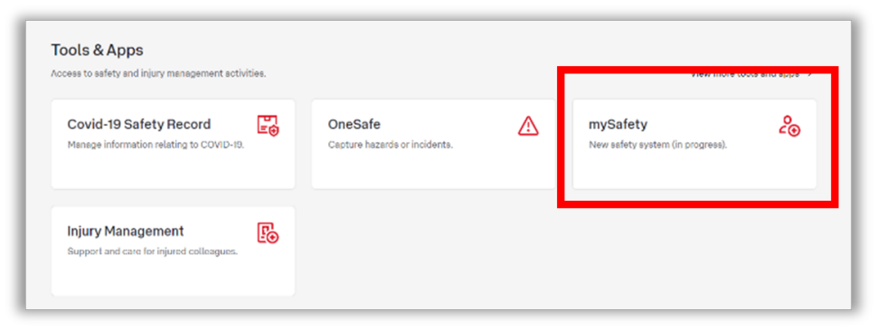 mySafety will co-exist with OneSafe and will focus on preventative safety and improved return to work outcomes. 